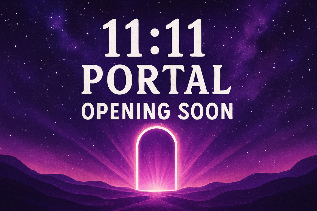 11:11 Portal Opening Soon