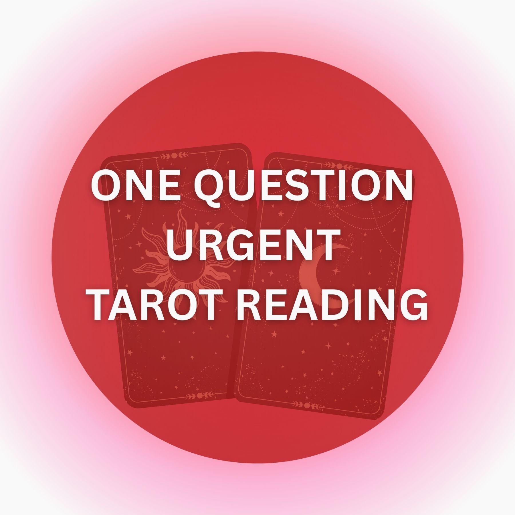 Urgent One Question Tarot Reading - 24 Hour Delivery